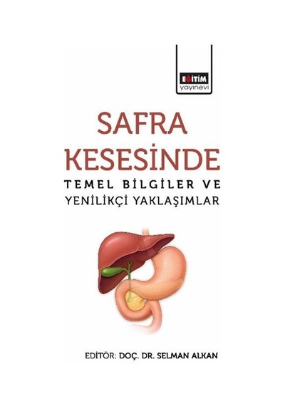 Safra Kesesinde Temel Bilgiler Ve Yenilikçi Yaklaşımlar / Komi...