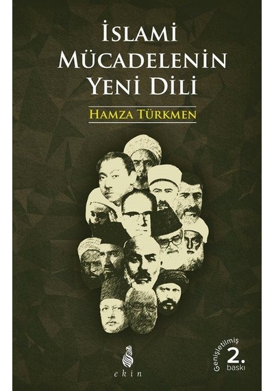 İslami Mücadelenin Yeni Dili / Hamza Türkmen