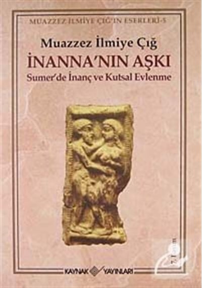 İnanna'nın Aşkı - Muazzez İlmiye Çığ