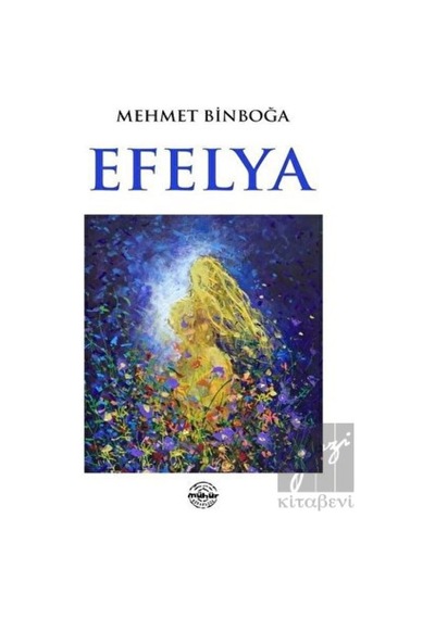 Efelya - Mehmet Binboğa - Mühür Kitaplığı