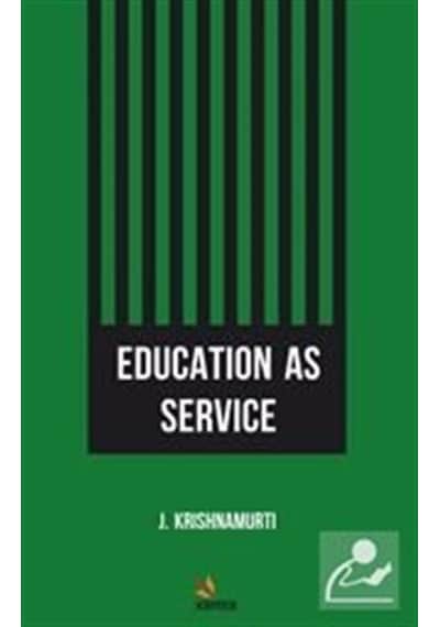 Education as Service - Jiddu Krishnamurti - Kriter