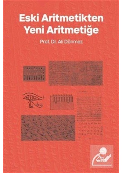 Eski Aritmetikten Yeni Aritmetiğe / Prof. Dr. Ali Dönmez