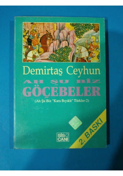 Ah Şu Biz Göçebelerah Şu Karabıyıklı Türkler 2