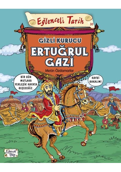 Eğlenceli Bilgi Yayınları Gizli Kurucu Ertuğrul Gazi Metin Özdam