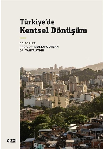 Türkiye'de Kentsel Dönüşüm / Mustafa Orçan