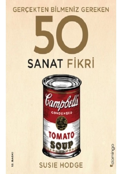 Gerçekten Bilmeniz Gereken 50 Sanat Fikri (CİLTLİ)