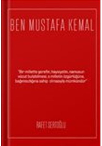 Ben Mustafa Kemal - Rafet Sertoğlu - 1923 Yayınları