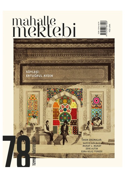 Mahalle Mektebi Dergi 78. Sayı Temmuz - Ağustos 2024