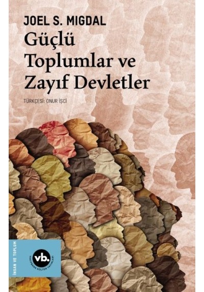 Güçlü Toplumlar Ve Zayıf Devletler - Mydr-637856