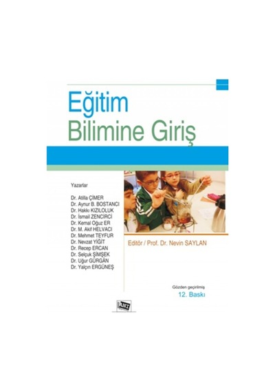 Eğitim Bilimine Giriş Editör Prof. Dr. Nevin Saylan