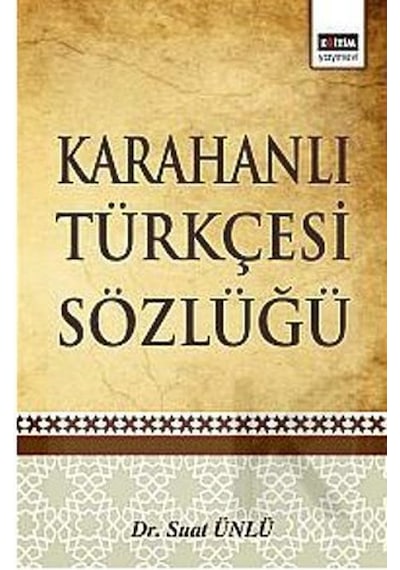 Karahanlı Türkçesi Sözlüğü - Suat Ünlü - Eğitim Yayınevi