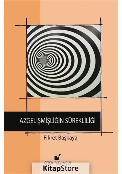 Azgelişmişliğin Sürekliliği - Fikret Başkaya - Öteki Yayınevi