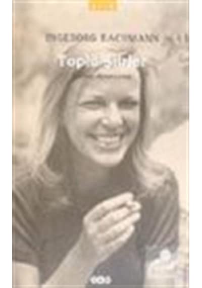 Toplu Şiirler (ıngeborg Bachmann) / Ingeborg Bachmann