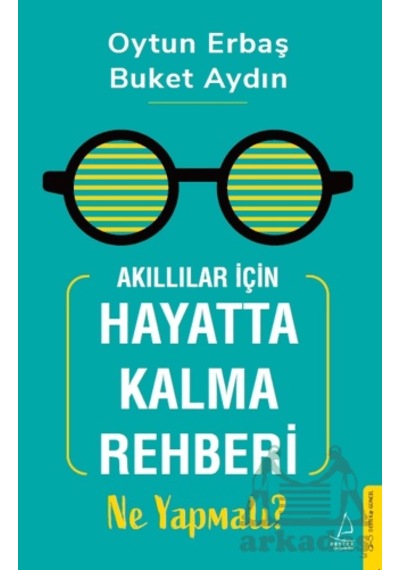 Akıllılar İçin Hayatta Kalma Rehberi: Ne Yapmalı Destek Yayınları