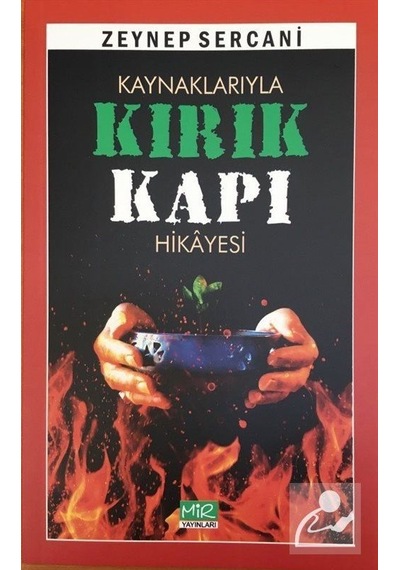 Kaynaklarıyla Kırık Kapı Hikayesi - Zeynep Sercani