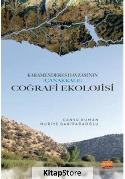 Coğrafi Ekolojisi - Karamenderes Havzası'nın Çanakkale - Cansu Duman - Nobel Bilimsel Eserler