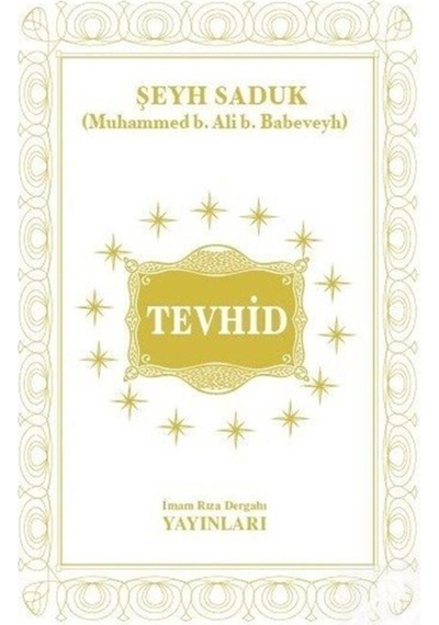 Tevhid - Şeyh Sadi - İmam Rıza Dergahı Yayınları