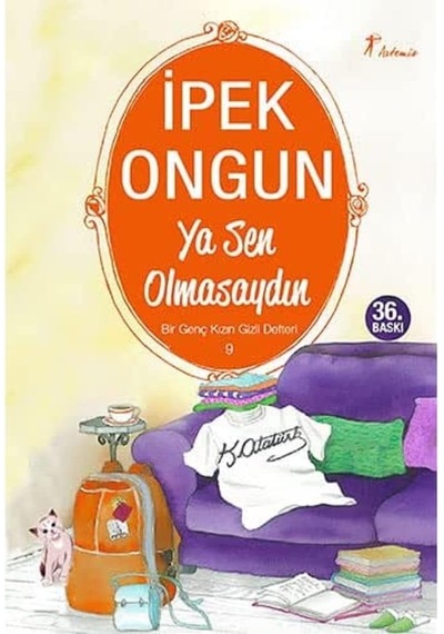Ya Sen Olmasaydın: Bir Genç Kızın Gizli Defteri 9