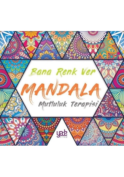 Bana Renk Ver - Mandala Mutluluk Terapisi- Yade Kitap