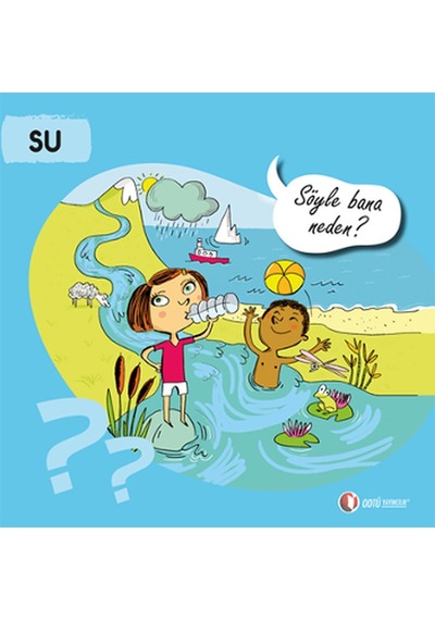 Su - Söyle Bana Neden? - Mireille Fronty - ODTÜ Yayıncılık