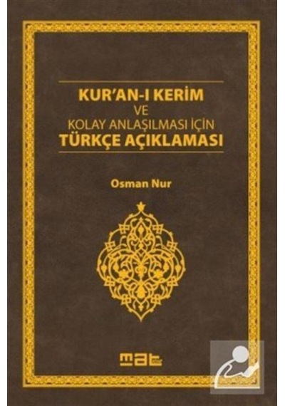 Kuran-ı Kerim ve Kolay Anlaşılması İçin Türkçe Açıklaması - Osman Nur - Mat Kitap