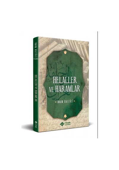 Helaller ve Haramlar  - İmam Gazali  - İ'tisam Yayınları