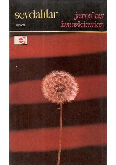 Sevdalılar - Jaroslaw İwaszkiewicz 1.baskı