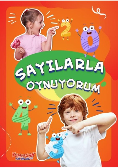 Sayılarla Oynuyorum - Okul Öncesi Eğitim Kitabı - Yumurcak Yayıne