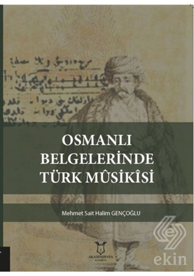 Osmanlı Belgelerinde Türk Musikisi/Mehmet Sait Halim Gençoğlu