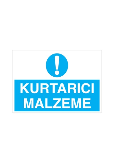 Kurtarıcı Malzeme Uyarı Tabelası - 35x50 Foreks - Di35