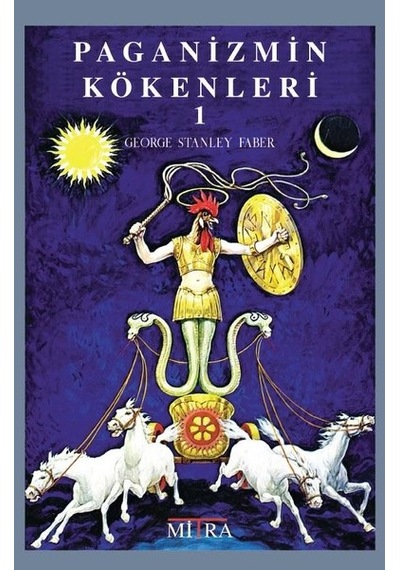 Paganizmin Kökenleri 1.Cilt - George Stanley Faber - Mitra