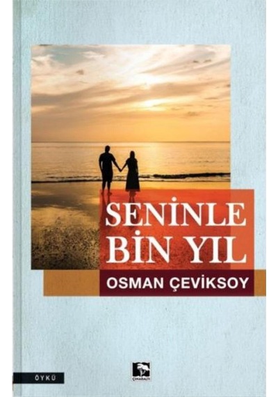 Seninle Bin Yıl Osman Çeviksoy Kitabı 168 Sayfa