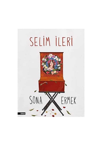 Sona Ermek - Selim İleri İlk Baskı 2017
