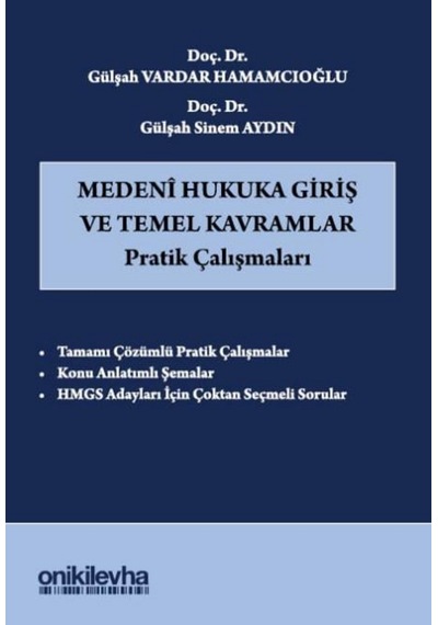 Medeni Hukuka Giriş Ve Temel Kavramlar Pratik Çalışmaları Doç. Dr