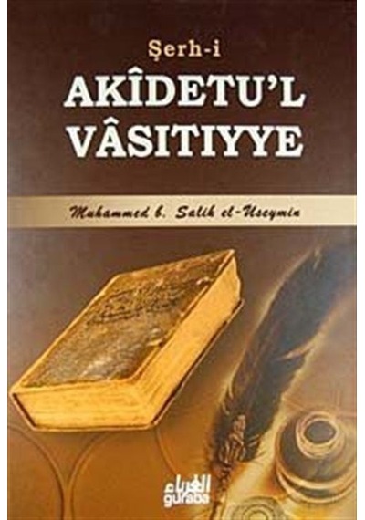 Şerh-i Akidetu'l Vasıtıyye / Muhammed B. Salih El-useymin