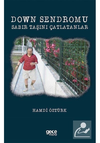 Down Sendromu - Sabır Taşını Çatlatanlar - Hamdi Öztürk - Gece Kitaplığı