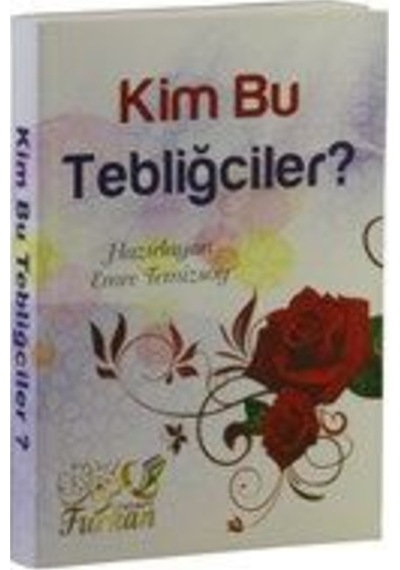 Kim Bu Tebliğciler? Emre Temizsoy Furkan Yayınevi