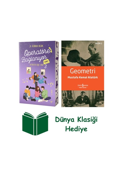 Operatöre Bağlanıyorsunuz 3 - Ufukta Aşk Var + Geometri + Dünya Klasiği Hediye