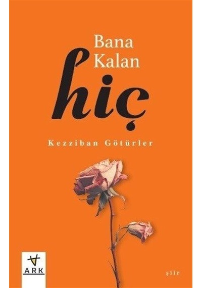 Bana Kalan Hiç / Kezziban Götürler