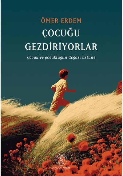 Çocuğu Gezdiriyorlar: Çocuk Ve Çocukluğun Doğası Üstüne