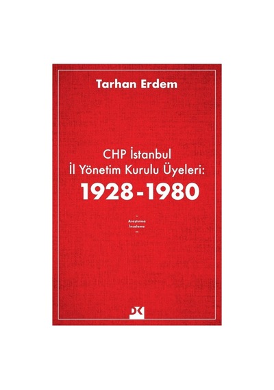 Chp İstanbul İl Yönetimi Tarihi: 1928-1980 Dönemi