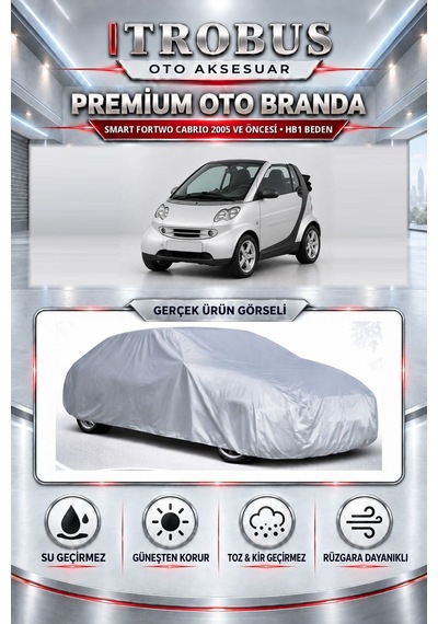 Smart Fortwo Cabrio 2005 Ve Öncesi Uyumlu Premium Araba Brandası Oto Branda Hb1 Beden