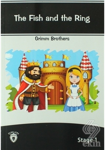 The Fish And The Ring İngilizce Hikaye Stage 1 - Grimm Brothers - Dorlion Yayınevi