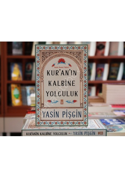 Kur'An'In Kalbine Yolculuk Yasin Pişgin