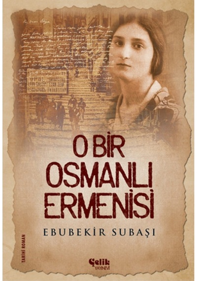 O Bir Osmanlı Ermenisi - Ebubekir Subaşı