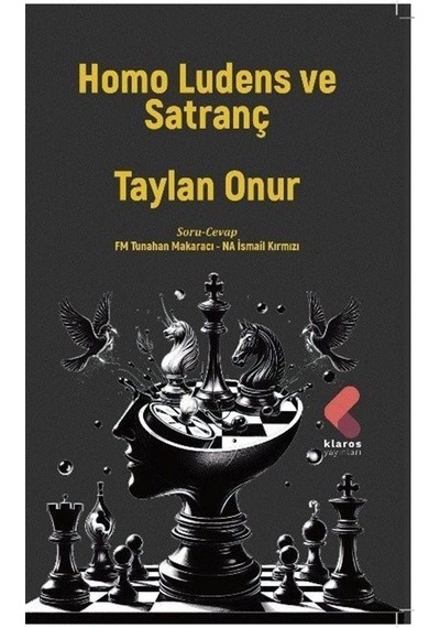 Homo Ludens ve Satranç - Taylan Onur - Klaros Yayınları