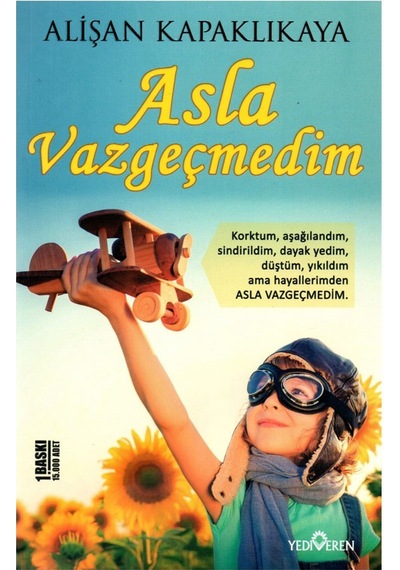 Asla Vazgeçmedim Alişan Kapaklıkaya Yediveren Yay