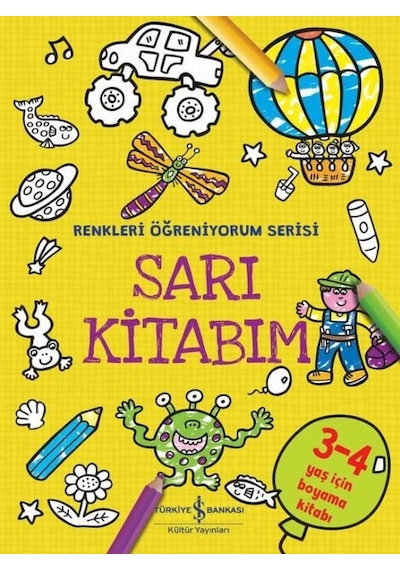 Sarı Kitabım - Renkleri Öğreniyorum Serisi- İş Bankası Kültür Yayınları