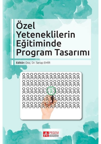 Özel Yeteneklilerin Eğitiminde Program Tasarımı - Pegem Akademi Yayıncılık