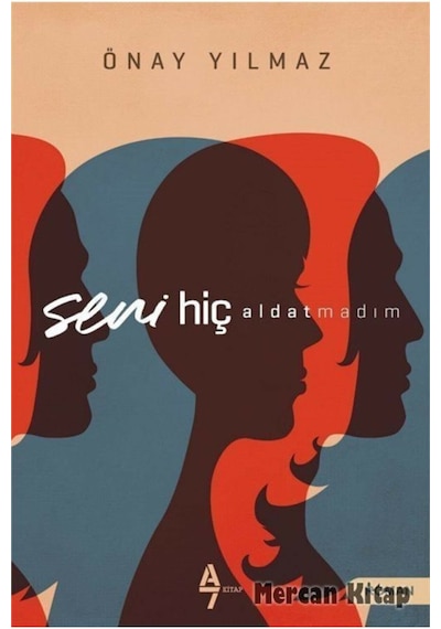 Seni Hiç Aldatmadım Önay Yılmaz A7 Kitap N11.19